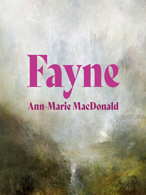 Title details for Fayne by Ann-Marie MacDonald - Wait list
